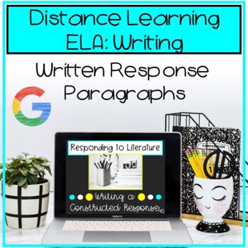 Distance Learning ELA | Constructed Response for Google Slides | Writing